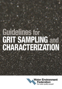 Guidelines for Grit Sampling and Characterization by Water Environment Federation, 9781572783300