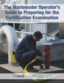 The Wastewater Operator's Guide to Preparing for the Certification Examination by Water Environment Federation, Association of Boards of Certification, C2ep, 9781572783331