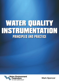 Water Quality Instrumentation (Principles and Practice) by Water Environment Federation, 9781572783584