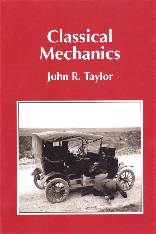 Classical Mechanics by John R. Taylor, 9781891389221