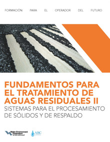 FUNDAMENTOS PARA EL TRATAMIENTO DE AGUAS RESIDUALES IISISTEMAS PARA EL PROCESAMIENTO DE SÓLIDOS Y DE RESPALDO by Water Environment Federation, 9781572783935