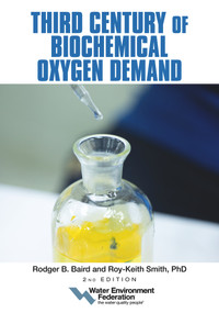 Third Century of Biochemical Oxygen Demand, 2nd Edition by Water Environment Federation, 9781572784000