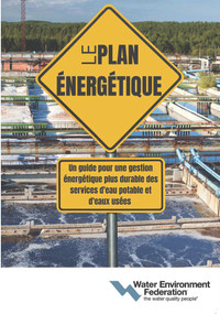 Le Plan Énergétique (The Energy Roadmap, French Edition) by Water Environment Federation, 9781572784048
