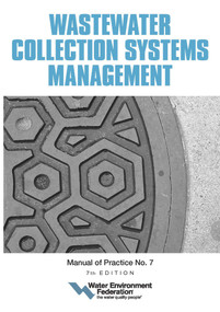 Wastewater Collection Systems Management, MOP 7, 7th Edition by Water Environment Federation, 9781572784086