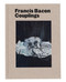 Francis Bacon: Couplings by Martin Harrison, Richard Calvocoressi, Richard Francis, Ian Morrison, 9780847868315