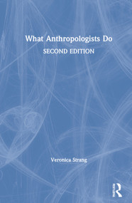What Anthropologists Do by Veronica Strang, 9781350099357