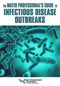 The Water Professional's Guide to Infectious Disease Outbreaks by Water Environment Federation, 9781572784123