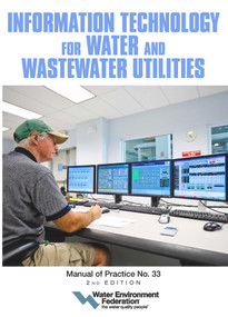 Information Technology for Water and Wastewater Utilities (MOP 33) by Water Environment Federation, 9781572784154
