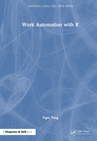 Work Automation with R by Tiger Tang, 9781032439457