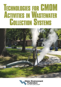 Technologies for CMOM Activities in Wastewater Collection Systems by Water Environment Federation, 9781572784246