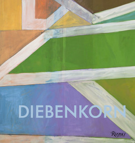 Richard Diebenkorn (A Retrospective) by Sasha Nicholas, Steven Nash, Wayne Thiebaud, Tony Berlant, William Luers, 9780847866212