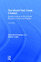 The World That Trade Created (Society, Culture, and the World Economy, 1400 to the Present) by Kenneth Pomeranz, Steven Topik, 9781138680739