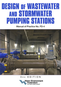 Design of Wastewater and Stormwater Pumping Stations MOP FD-4, 3rd Edition by Water Environment Federation, 9781572784369