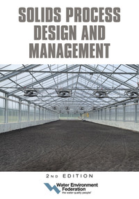 Solids Process Design and Management, 2nd Edition by Water Environment Federation, 9781572784420