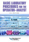 Basic Laboratory Procedures for the Operator-Analyst, 6th Edition by Water Environment Federation, 9781572784437