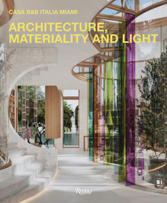 Architecture, Materiality and Light (Casa B&B Italia Miami) by Henrietta Thompson, 9788891848413