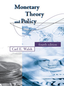 Monetary Theory and Policy, fourth edition by Carl E. Walsh, 9780262035811
