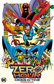 Zero Hour: Crisis in Time Omnibus (New Edition) by Dan Jurgens, Dan Jurgens, Various, Various, 9781779526304