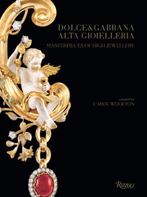 Dolce & Gabbana Alta Gioielleria (Masterpieces of High Jewellery) by Carol Woolton, 9788891836946