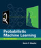 Probabilistic Machine Learning (An Introduction) by Kevin P. Murphy, 9780262046824