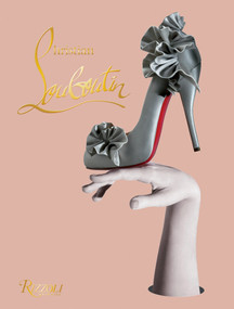 Christian Louboutin by Christian Louboutin, Philippe Garcia, David Lynch, 9780847836512
