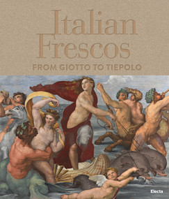 Italian Frescos (From Giotto to Tiepolo) by Tomas Montanari, 9788891817570