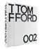 Tom Ford 002 by Tom Ford, Bridget Foley, 9780847864379