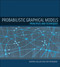 Probabilistic Graphical Models (Principles and Techniques) by Daphne Koller, Nir Friedman, 9780262013192