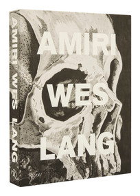 AMIRI Wes Lang by Mike Amiri, Wes Lang, Hart Lëshkina, Dan Thawley, Andrew Berardini, 9780847873029