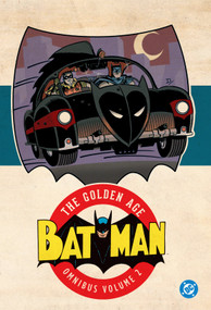 Batman: The Golden Age Omnibus Vol. 2 (2025 Edition) by Donald Clough Cameron, Joe Samachson, Bill Finger, Bob Kane, 9781799500919