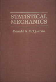 Statistical Mechanics by Donald A. McQuarrie, 9781891389153