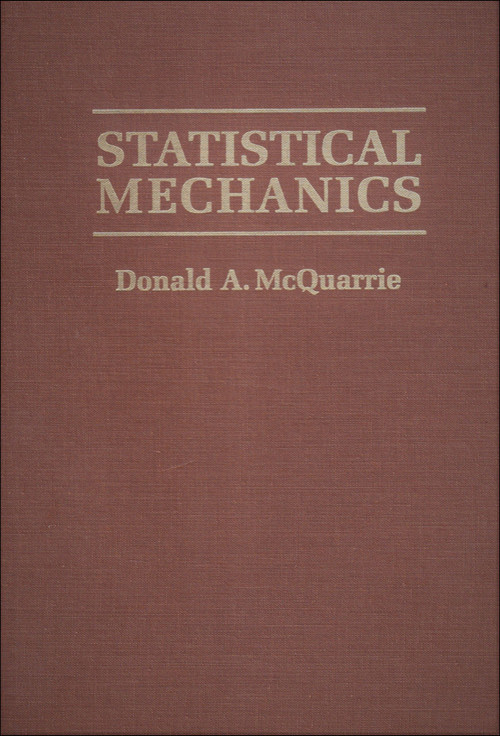 Statistical Mechanics by Donald A. McQuarrie, 9781891389153