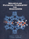 Molecular Physical Chemistry for Engineers by John T. Yates Jr, J. Karl Johnson, 9781891389276