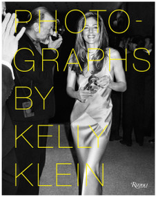 Photographs by Kelly Klein by Kelly Klein, Aerin Lauder, Bob Colacello, 9780847846252