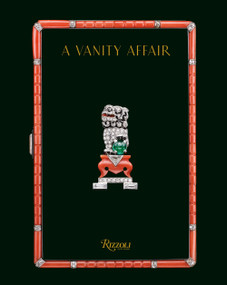 A Vanity Affair (L'art du nécessaire) by Lyne Kaddoura, Francois Curiel, David Snowdon, Pierre Rainero, Vivienne Becker, 9788891817945