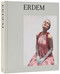 Erdem by Erdem Moralioglu, Anna Wintour, Andrew Bolton, Charlie Porter, Christian Lacroix, Glenn Close, Hanya Yanagihara, Ib Kamara, Maria Balshaw, Nicholas Cullinan, Olivier Gabet, Polly Stenham, Ruthie Rogers, Sarah Mower, Tim Blanks, 9780847864737