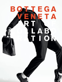 Bottega Veneta: Art of Collaboration (Art of Collaboration) by Tomas Maier, Tim Blanks, Daphne Merkin, 9780847846030