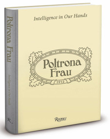 Poltrona Frau (Intelligence in Our Hands) by Mario Piazza, Kevin Roberts, Susanna Legrenzi, 9780847839124