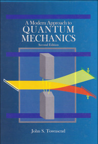 A Modern Approach to Quantum Mechanics by John S. Townsend, 9781891389788