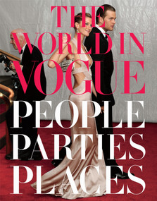 The World in Vogue (People, Parties, Places) by Hamish Bowles, Alexandra Kotur, 9780307271877