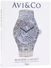 Avi & Co. (A Legacy of Iconic Timepieces and Jewelry) by Avi Hiaeve, 9780847875948