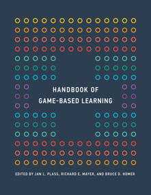 Handbook of Game-Based Learning by Jan L. Plass, Richard E. Mayer, Bruce D. Homer, 9780262043380