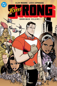 Tom Strong Omnibus Vol. 1 by Alan Moore, Chris Sprouse, Jerry Ordway, Various, 9781799516545