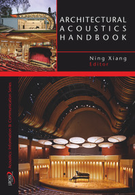 Architectural Acoustics Handbook by Ning Xiang, 9781604270044