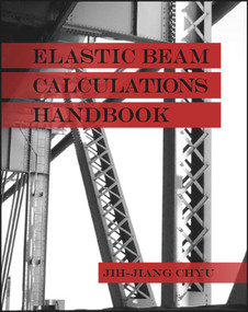 Elastic Beam Calculations Handbook by Jih-Jiang Chyu, 9781604270105