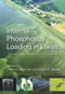 Internal Phosphorus Loading in Lakes (Causes, Case Studies, and Management) by Bryan Spears, Alan Steinman, 9781604271447