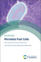 Microbial Fuel Cells (Green Electricity Producing Machines) by John Greenman, Ioannis Ieropoulos, Robin Thorn, 9781837675104