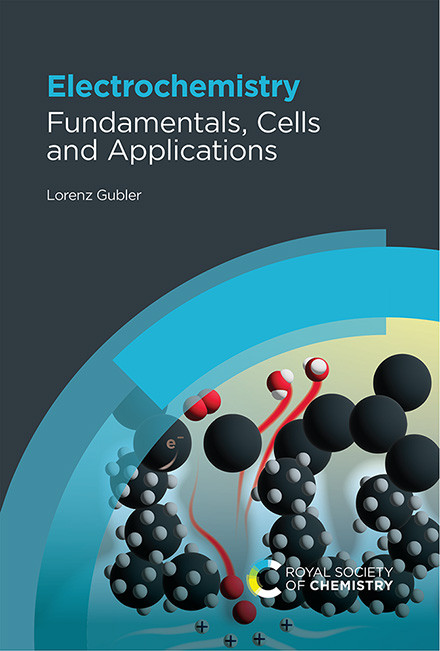 Electrochemistry (Fundamentals, Cells and Applications) by Lorenz Gubler, 9781837070053
