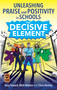 The Decisive Element (Unleashing praise and positivity in schools) by Gary Toward, Mick Malton, Chris Henley, Jaz Ampaw-Farr, 9781785833120