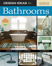 Design Ideas for Bathrooms, 2nd edition by Susan Boyle Hillstrom, Mark Samu, 9781580114370